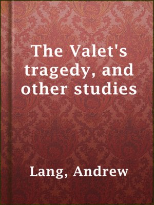 cover image of The Valet's tragedy, and other studies